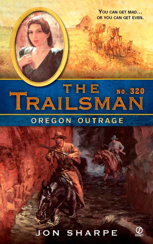 Book cover of Oregon Outrage (Trailsman #320)