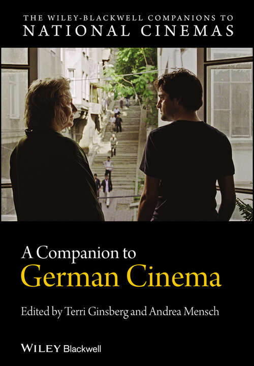 A Companion to German Cinema (Wiley Blackwell Companions to National Cinemas #4)