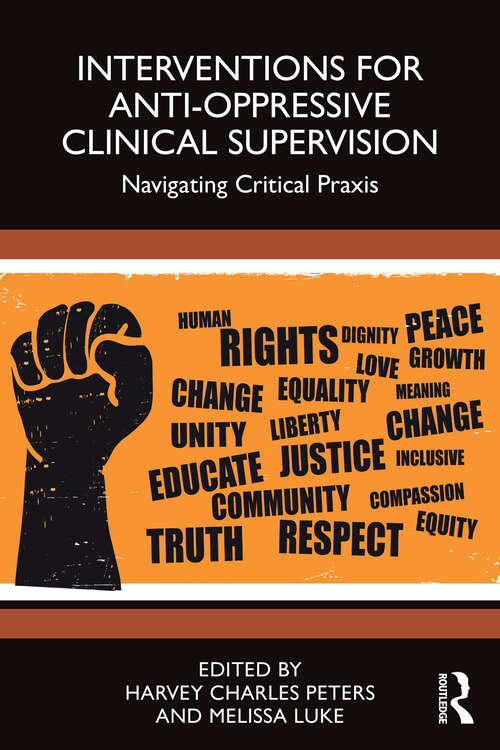 Book cover of Interventions for Anti-Oppressive Clinical Supervision: Navigating Critical Praxis (1)