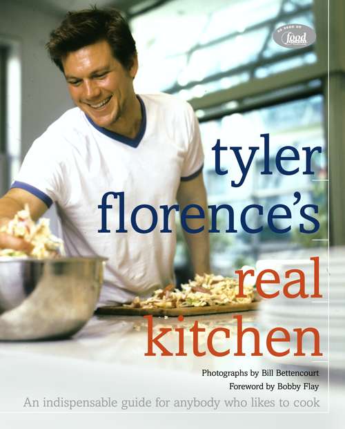 Book cover of Tyler Florence's Real Kitchen