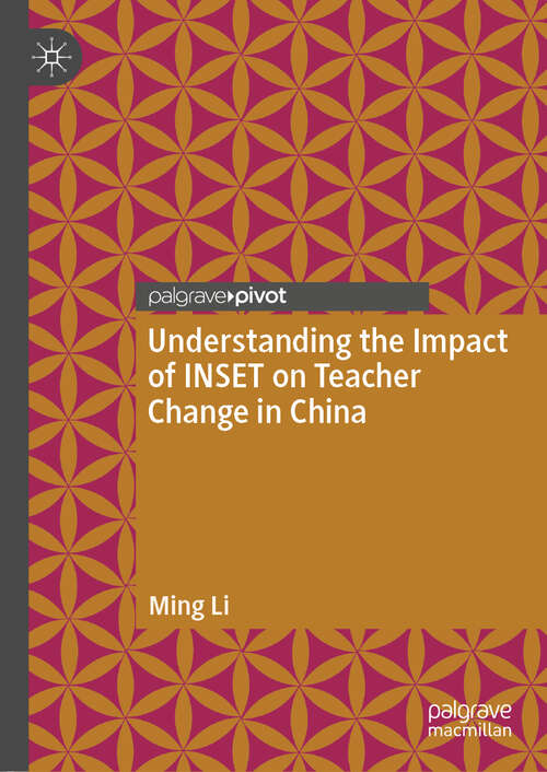 Understanding the Impact of INSET on Teacher Change in China