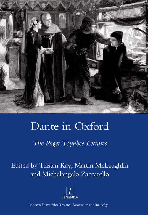 Book cover of Dante in Oxford: The Paget Toynbee Lectures 1995-2003 (Oxford Modern Languages And Literature Monographs)