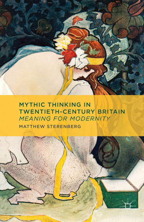 Book cover of Mythic Thinking in Twentieth-Century Britain