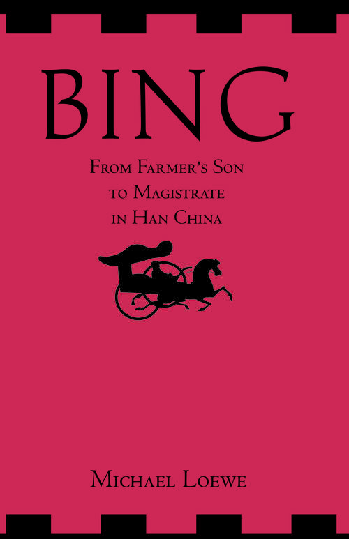 Book cover of Bing: From Farmer's Son to Magistrate in Han China