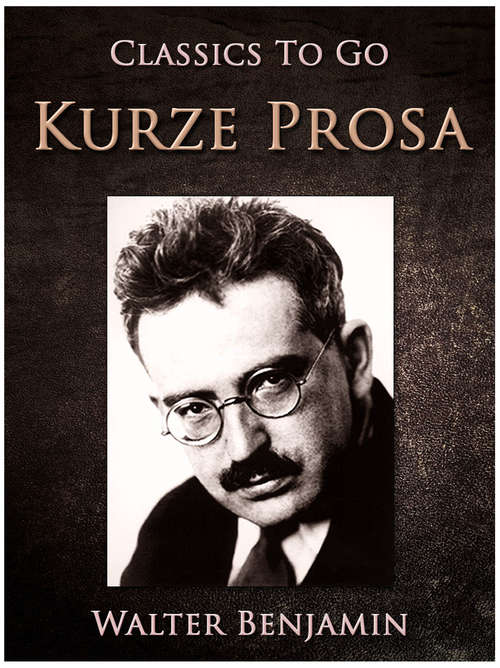Kurze Prosa (Classics To Go)