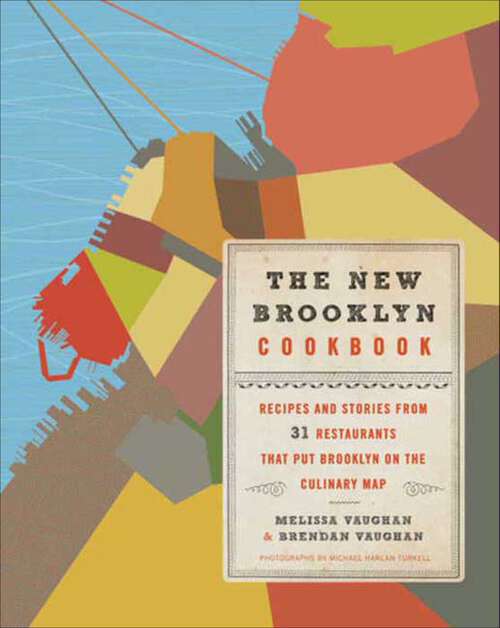 Book cover of The New Brooklyn Cookbook: Recipes and Stories from 31 Restaurants That Put Brooklyn on the Culinary Map