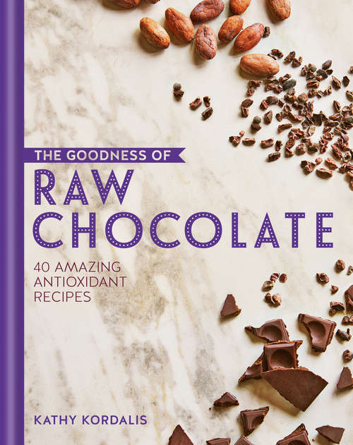 Book cover of The Goodness of Raw Chocolate (The goodness of….)