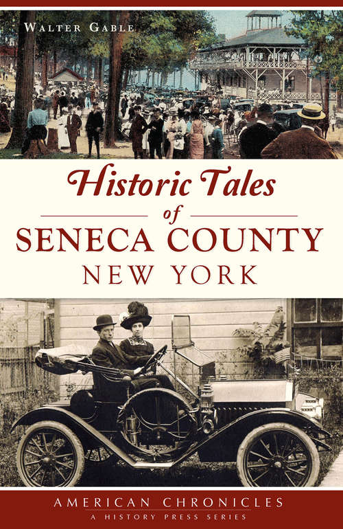 Book cover of Historic Tales of Seneca County, New York