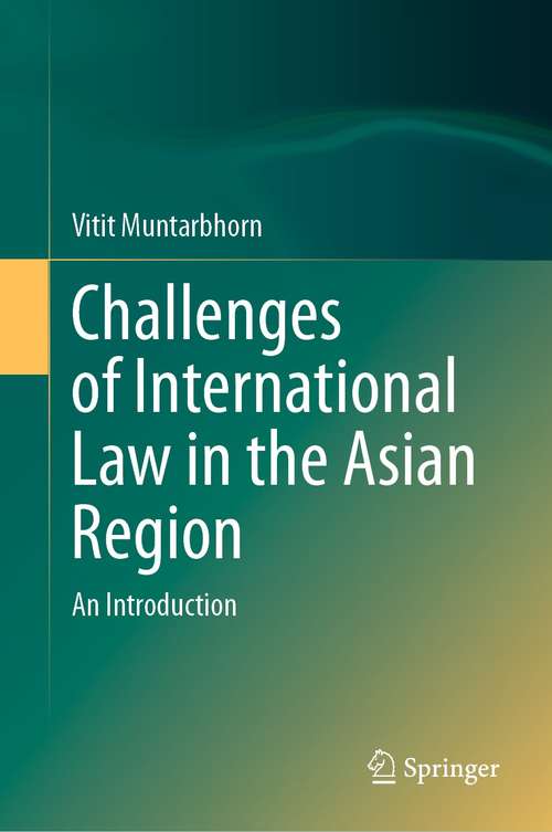 Book cover of Challenges of International Law in the Asian Region: An Introduction (1st ed. 2021)