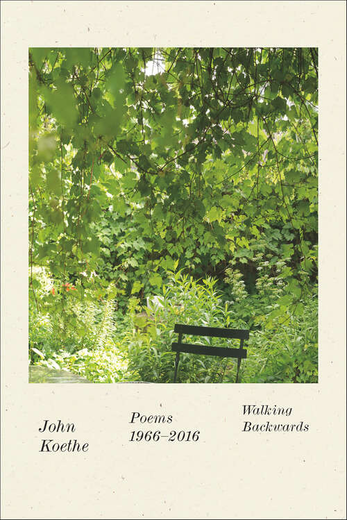Book cover of Walking Backwards: Poems 1966–2016