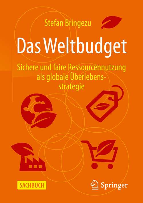 Book cover of Das Weltbudget: Sichere und faire Ressourcennutzung als globale Überlebensstrategie (1. Aufl. 2022)