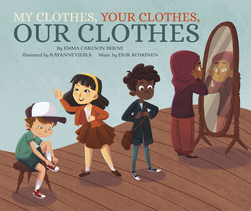 My Clothes, Your Clothes, Our Clothes (How Are We Alike And Different? Ser.)