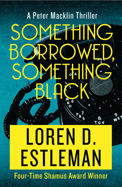 Book cover of Something Borrowed, Something Black (The Peter Macklin Thrillers #4)