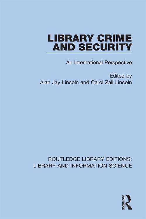 Library Crime and Security: An International Perspective (Routledge Library Editions: Library and Information Science #51)