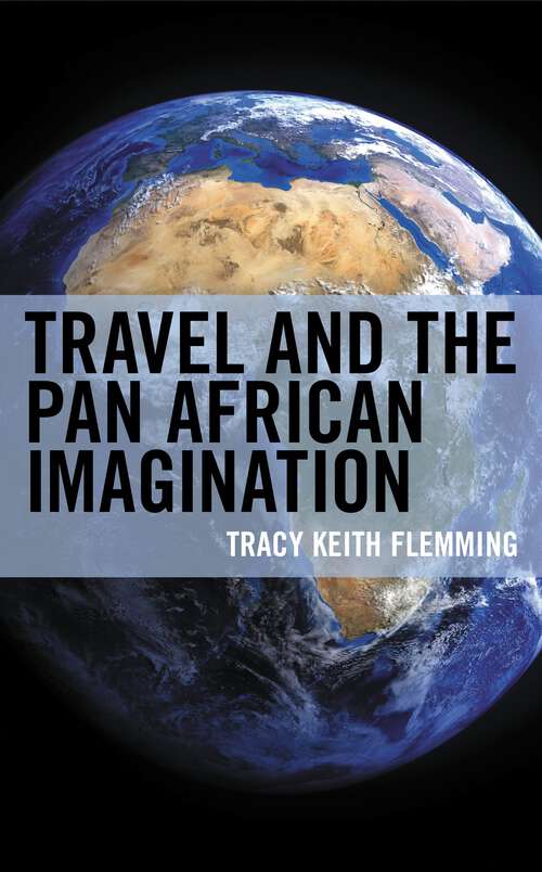 Book cover of Travel and the Pan African Imagination (Black Diasporic Worlds: Origins and Evolutions from New World Slaving)