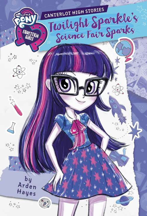 Book cover of Twilight Sparkle's Science Fair Sparks: My Little Pony (Equestria Girls: Canterlot High Stories #2)
