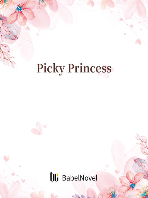 Book cover of Picky Princess: Volume 1 (Volume 1 #1)