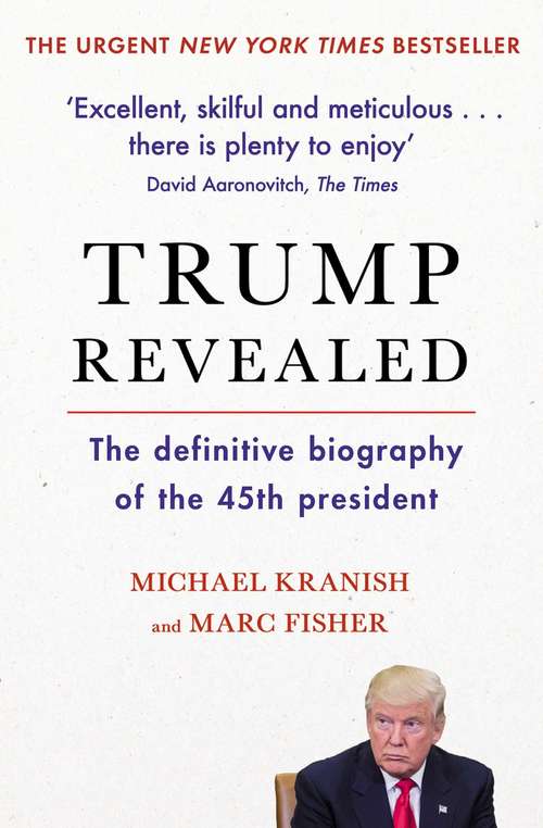 Book cover of Trump Revealed: An American Journey Of Ambition, Ego, Money, And Power