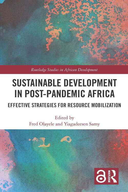 Book cover of Sustainable Development in Post-Pandemic Africa: Effective Strategies for Resource Mobilization (Routledge Studies in African Development)