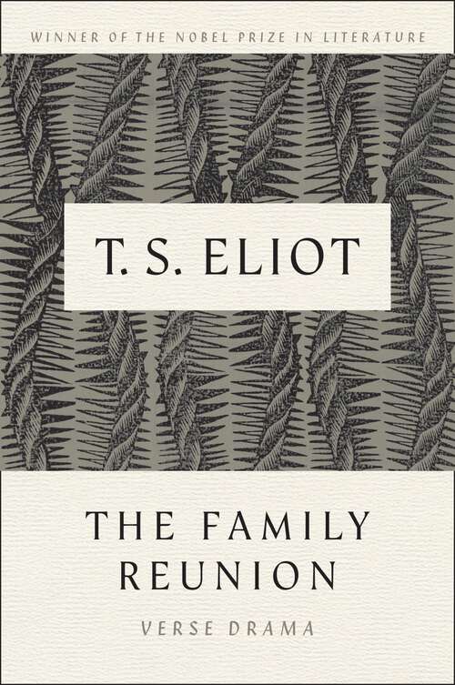 Book cover of The Family Reunion: Verse Drama (Faber Paper-covered Editions Ser.)