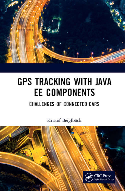Book cover of GPS Tracking with Java EE Components: Challenges of Connected Cars