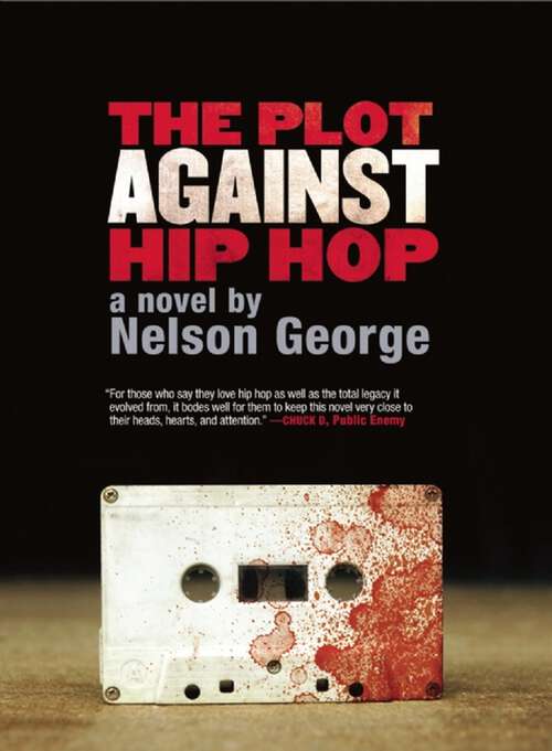 Book cover of The Plot Against Hip Hop: A Novel
