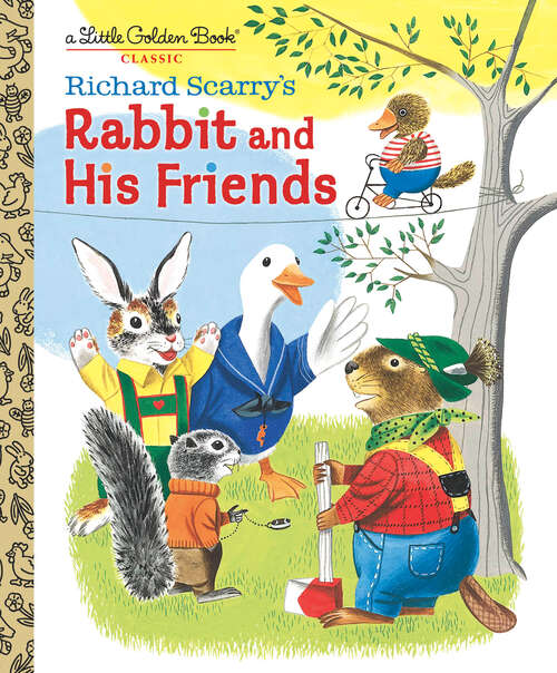 Book cover of Richard Scarry's Rabbit and His Friends (Little Golden Book)