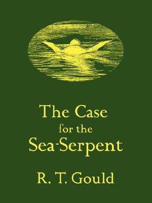 Book cover of The Case for the Sea-Serpent