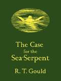 The Case for the Sea-Serpent