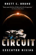 The Circuit: Executor Rising (The Circuit #1)