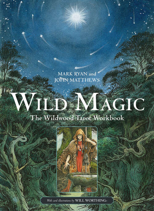 Book cover of Wild Magic: The Wildwood Tarot Workbook (Wildwood Tarot)