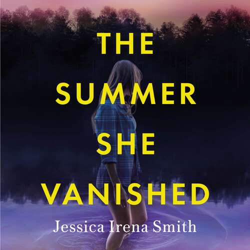 Book cover of The Summer She Vanished: An addictive and unputdownable crime thriller for summer 2023
