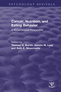 Cancer, Nutrition, and Eating Behavior: A Biobehavioral Perspective (Psychology Revivals)