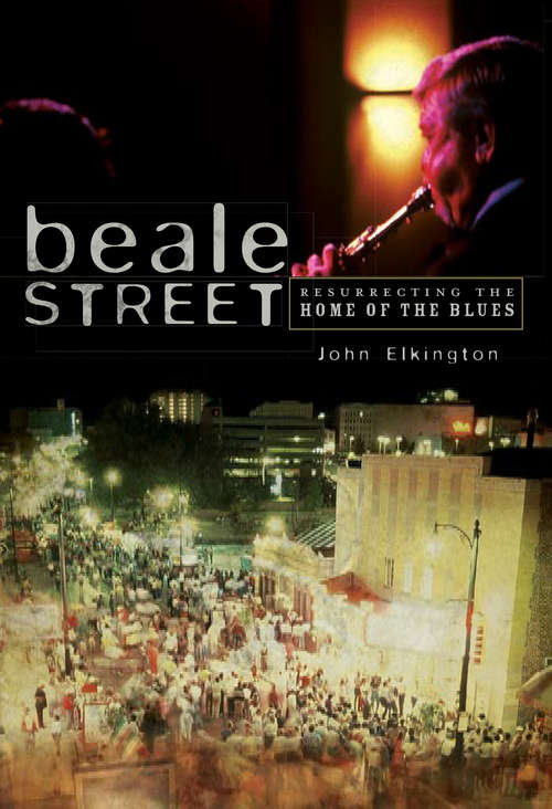 Beale Street: Resurrecting the Home of the Blues