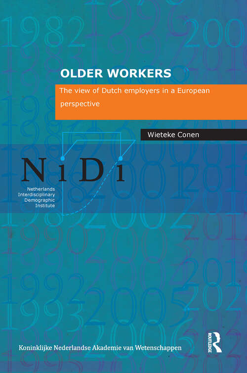 Book cover of Older Workers: The View of Dutch Employers in a European Perspective (1) (Netherlands Interdisciplinary Demographic Institute Books)