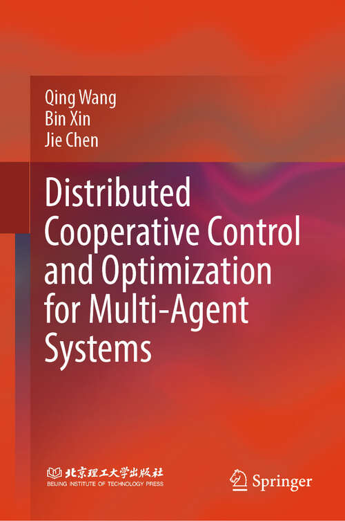 Book cover of Distributed Cooperative Control and Optimization for Multi-Agent Systems