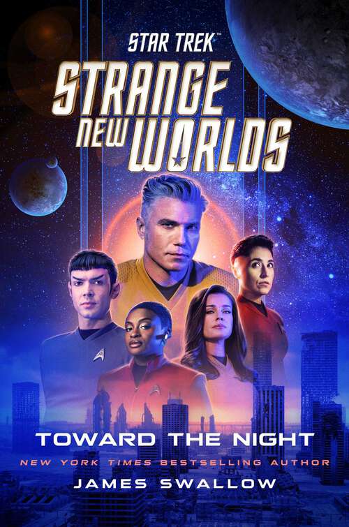 Book cover of Star Trek: Strange New Worlds: Toward the Night (Star Trek: Strange New Worlds)