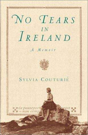 Book cover of No Tears In Ireland: A Memoir