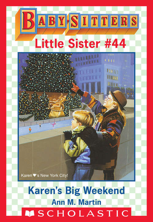 Book cover of Karen's Big Weekend (Baby-Sitters Little Sister #44)