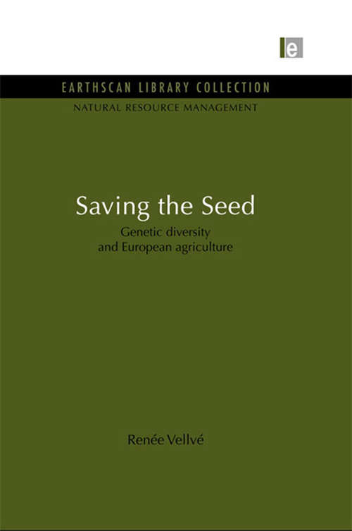 Book cover of Saving the Seed: Genetic diversity and European agriculture (Natural Resource Management Set)
