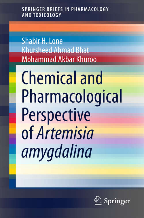 Chemical and Pharmacological Perspective of Artemisia amygdalina (SpringerBriefs in Pharmacology and Toxicology #0)