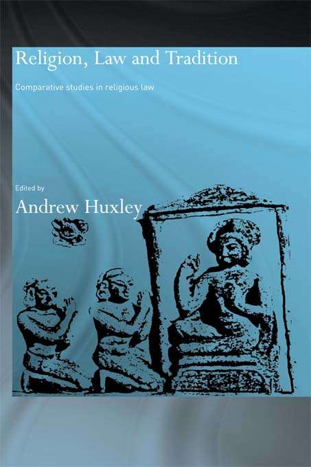 Book cover of Religion, Law and Tradition: Comparative Studies in Religious Law