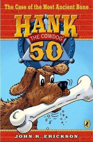 Book cover of The Case of the Most Ancient Bone  (Hank the Cowdog Series, #50)