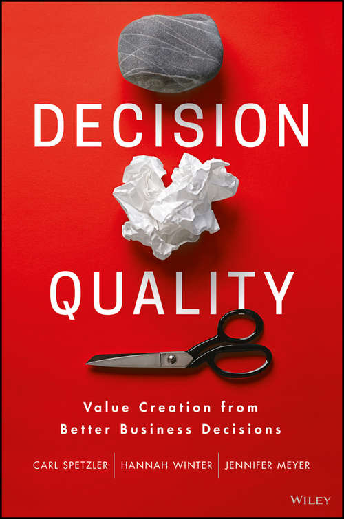 Book cover of Decision Quality: Value Creation from Better Business Decisions