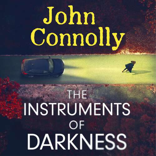 Book cover of The Instruments of Darkness: A Charlie Parker Thriller (Charlie Parker Thriller #21)