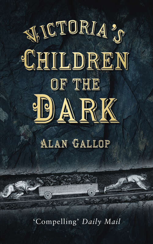 Book cover of Victoria's Children of the Dark: The Women and Children who Built Her Underground