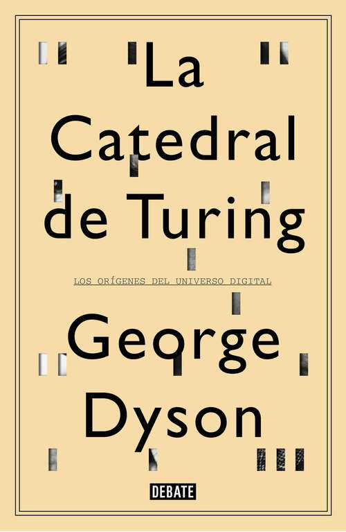 Book cover of La catedral de Turing: Los orígenes del universo digital