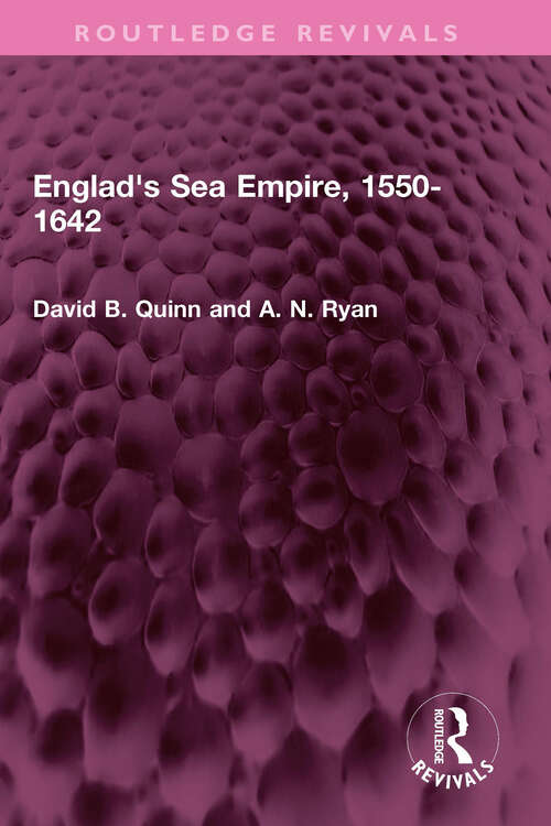 Book cover of Englad's Sea Empire, 1550-1642 (Routledge Revivals)