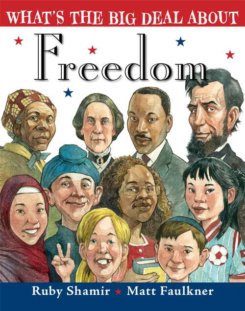 Book cover of What's the Big Deal About Freedom (What's The Big Deal About #2)