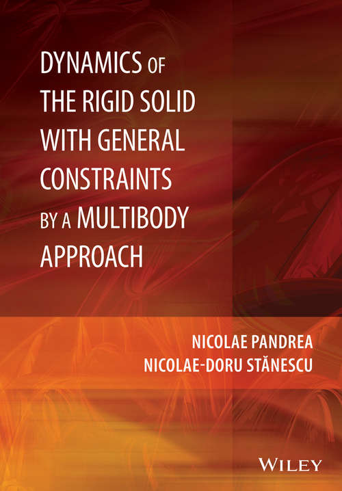 Book cover of Dynamics of the Rigid Solid with General Constraints by a Multibody Approach